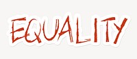 Equality word sticker typography