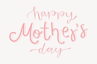 Happy Mother's Day quote, handwritten typography