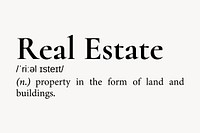 Real Estate definition, dictionary word typography