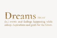 Dreams definition, gold dictionary word