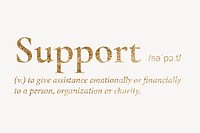 Support definition, gold dictionary word