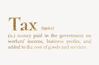 Tax definition, gold dictionary word