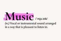 Music definition, dictionary highlighted word