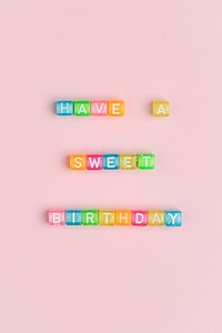 HAVE A SWEET BIRTHDAY beads text typography