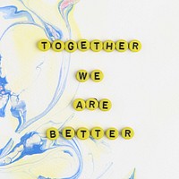 Beads letter together we are better word typography