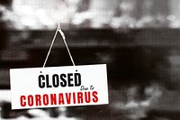 Shop closed sign due to the coronavirus pandemic