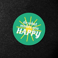 Do what makes you happy word vector colorful vintage badge sticker