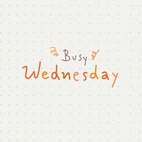 Busy Wednesday weekday typography on a dotted background vector