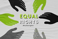 Grayscale diverse hands vector &#39;Equal Rights&#39; movement poster