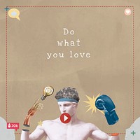 Do what you love vector motivational quote aesthetic Greek statue remix