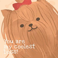 Yorkshire terrier template vector cute dog quote social media post, you are my coolest boss