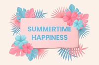 3D flower frame, pastel tropical summer with summertime happiness word psd