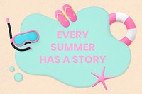 Summer frame, 3D tropical vacation with every summer has a story word psd