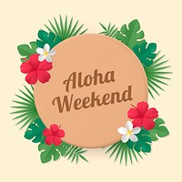 Tropical frame, 3D flower with aloha weekend psd