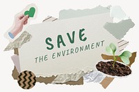 Save the environment word typography, aesthetic paper collage