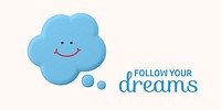 Happy bubble Twitter post template, follow your dreams quote vector