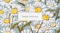 Floral birthday greeting template vector with daisy illustration