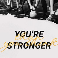 You're stronger Instagram post template, inspirational sports quote vector