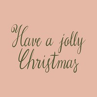 Have a jolly Christmas typography style vector