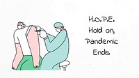Hold on Pandemic Ends vector positive doodle poster