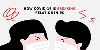 How covid-19 is vreaking relationships template vector