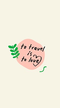 To travel is to love doodle typography on a beige background vector