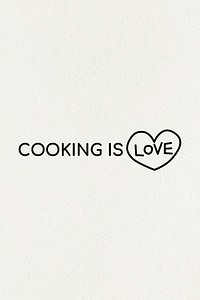 COOKING IS LOVE typography on white