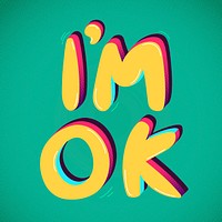 I’m OK funky text typography vector