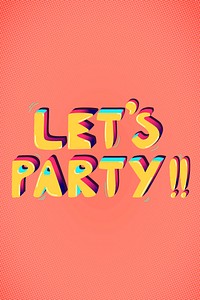 Let's party!! funky message typography vector