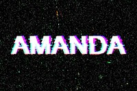 Amanda typography in glitch effect 