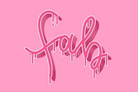 Pink fab dripping typography vector text