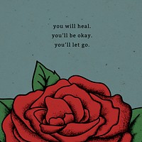 Vintage red rose quote you will heal you will be okay you will let go vector