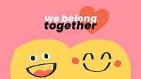 Romantic quote template vector with cute doodle emoticons we belong together social banner