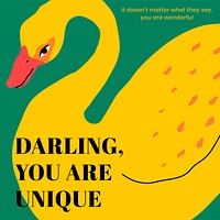 You are unique vector template with cute swan inspirational phrase social media post