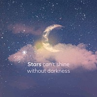 Sky social media template vector with editable quote at night time, stars can’t shine without darkness