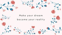 Pink floral template vector for blog banner quote make your dream become your reality