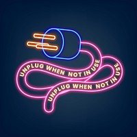 Neon sign vector environmental awareness illustration with unplug when not in use text