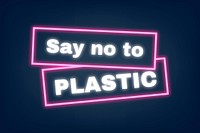 Glowing neon sign vector illustration with say no to plastic text