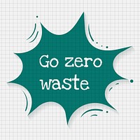 Environment speech bubble template vector, go zero waste text