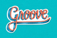 Handwritten vector groove word sticker