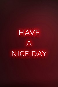 HAVE A NICE DAY neon phrase typography on a red background