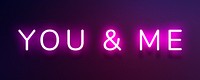 Glowing You&amp;Me neon typography on a purple background