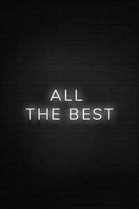 All the best neon white text on black background 