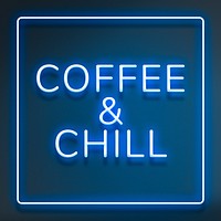 Blue neon coffee &amp; chill typography framed