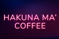 Retro hakuna ma' coffee neon purple lettering