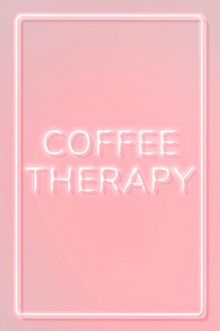 Frame with coffee therapy pink neon typography text