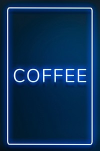 Frame with coffee blue neon typography text