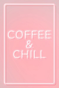Retro coffee &amp; chill frame pink neon border typography