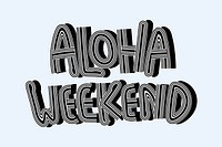 Aloha Weekend vector blue word typography