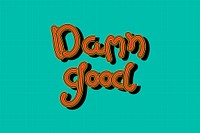 Red Damn good words green grid wallpaper